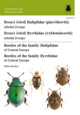 Brouci čeledi plavčíkovití (Haliplidae) vyklenulcovití (Byrrhidae) Milan Boukal