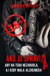 Ako ju spraviť, aby na teba nezabudla, aj keby mala Alzheimera - Martin Čiernik