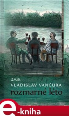 Rozmarné léto Vladislav Vančura