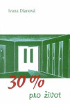 Třicet procent pro život Ivana Dianová
