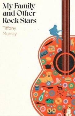 My Family and Other Rock Stars: ´from start to end - very, very good´ Roddy Doyle - Tiffany Murray