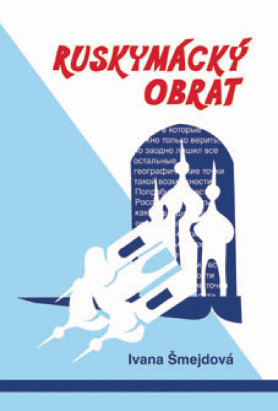 Ruskymácký obrat - Ivana Šmejdová
