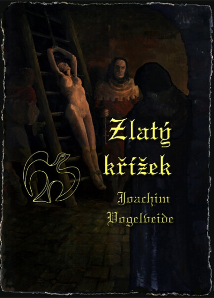 Zlatý křížek - Joachim Vogelweide