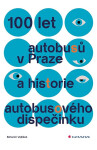 100 let autobusů v Praze a historie autobusového dispečinku - Bohumír Vojtíšek