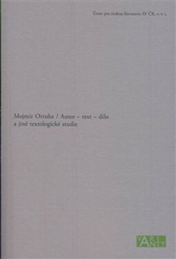 Autor text dílo jiné textologické studie Mojmír Otruba