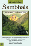 Šambhala - Tajemství duchovní říše - Victoria LePage