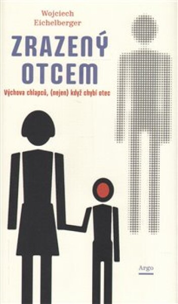 Zrazený otcem Wojciech Eichelberger