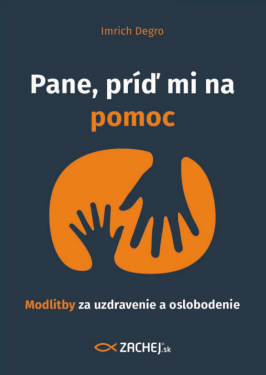 Pane, príď mi na pomoc - Imrich Degro