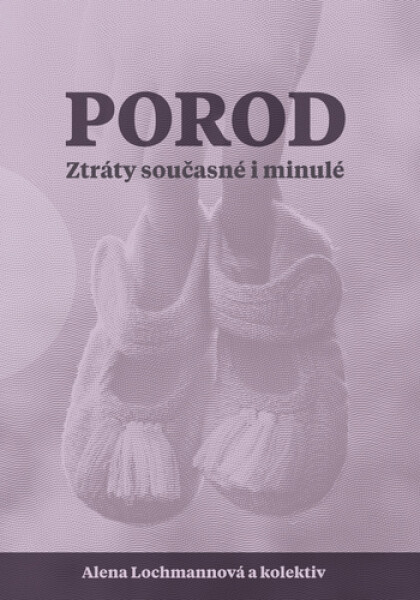 Porod. Ztráty současné minulé
