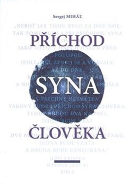 Příchod Syna člověka Sergej Miháľ