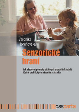 Senzorické hraní - Veronika Hořeňovská