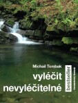 Vyléčit nevyléčitelné Michail Tombak