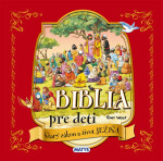 Biblia pre deti - Starý zákon a život Ježiša - Anna Casalis