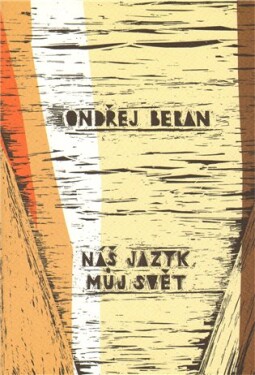 Náš jazyk, můj svět Ondřej Beran
