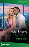 Buď táta... nebo nic! - Heidi Riceová