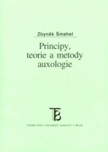 Principy, teorie a metody auxologie - Zbyněk Šmahel
