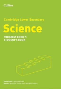 Cambridge Lower Secondary Science - Progress Book - Student's Book 7 (2nd Edition) - Foxford, Heidi; Gill Aidan; Martindill, David; Poole Emma