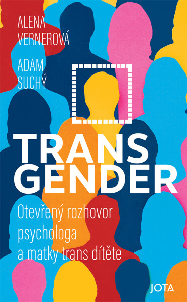 Transgender: Otevřený rozhovor psychologa a matky trans dítěte - Adam Suchý