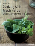 Cooking with Fresh Herbs - Maiga Werner