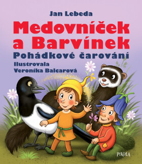 Medovníček a Barvínek - Pohádkové čarování, 2. vydání - Jan Lebeda
