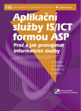 Aplikační služby IS/ICT formou ASP - Jiří Voříšek, Jan Pavelka - e-kniha