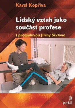 Lidský vztah jako součást profese, 1. vydání - Karel Kopřiva