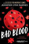 The Naturals: Bad Blood: Book 4 in this unputdownable mystery series from the author of The Inheritance Games - Jennifer Lynn Barnes