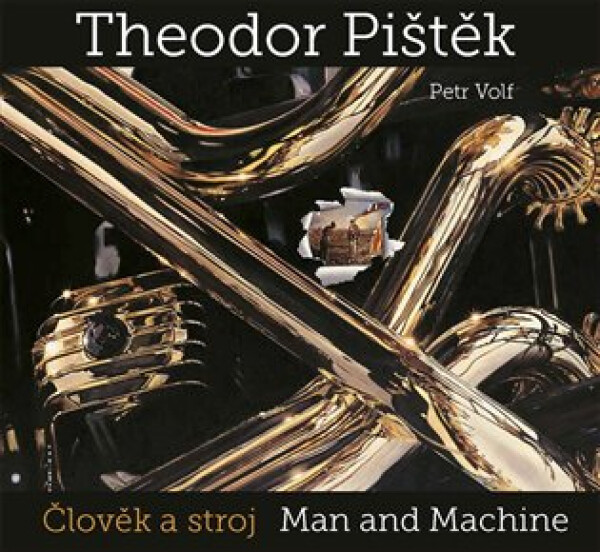 Theodor Pištěk Člověk stroj Theodor Pištěk