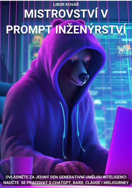 Mistrovství v prompt inženýrství - Libor Kovář