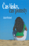 Čas lásky čas pomsty - Jakub Roland