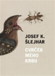 Cvrček mého krbu Josef Karel Šlejhar