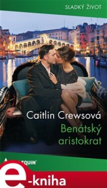 Benátský aristokrat - Caitlin Crewsová e-kniha