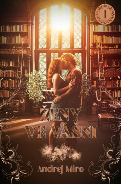 Ženy ve vášni 1 (e-kniha) - Andrej Miro