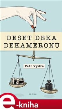 Deset deka dekameronu - Petr Vydra e-kniha