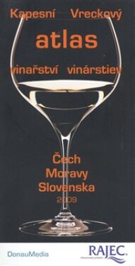 Kapesní (Vreckový) atlas vinařství (vinárstiev) Čech Moravy Slovenska