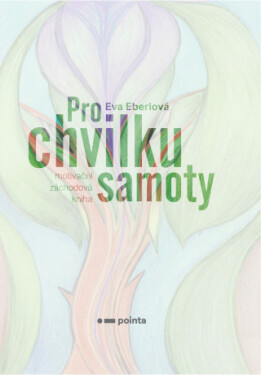 Pro chvilku samoty - Eva Eberlová - e-kniha