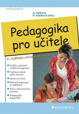 Pedagogika pro učitele - Alena Vališová, Hana Kasíková