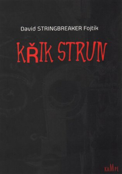Křik strun David Stringbreaker Fojtík