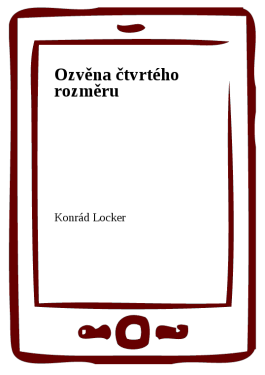 Ozvěna čtvrtého rozměru - Konrád Locker