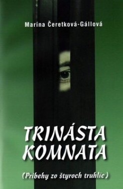 Trinásta komnata Marína Čeretková-Gállová