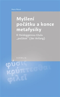 Myšlení počátku konce metafysiky Marie Pětová