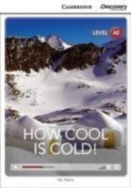 How Cool is Cold! Low Intermediate Book with Online Access - Nic Harris