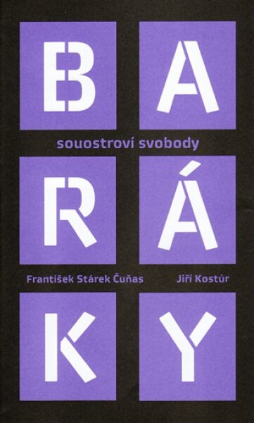 Baráky - Souostroví svobody - Jiří Kostúr