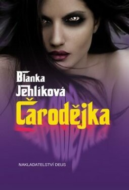 Čarodějka - Blanka Jehlíková - e-kniha