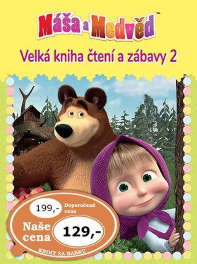 Máša medvěd Velká kniha čtení zábavy