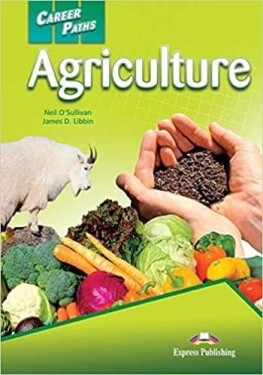Career Paths Agriculture - Student´s book with Cross-Platform Application - Neil O'Sullivan