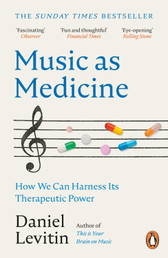 Music as Medicine - Daniel J. Levitin