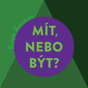 Mít, nebo být?