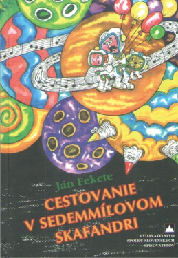 Cestovanie v sedemíľovom skafandri - Ján Fekete Apolkin