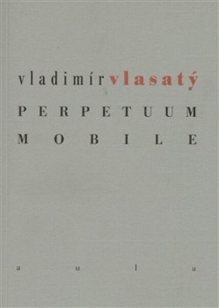 Perpetuum mobile Vladimír Vlasatý